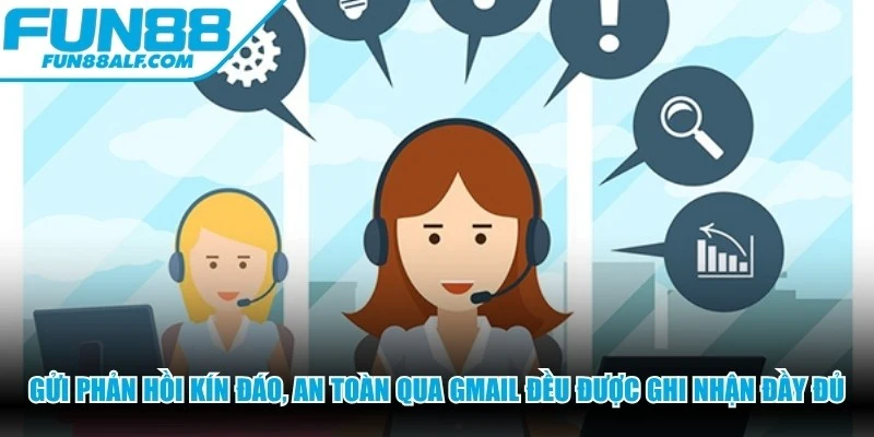 Gửi phản hồi kín đáo, an toàn qua Gmail đều được ghi nhận đầy đủ