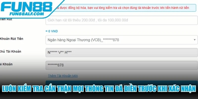 Luôn kiểm tra cẩn thận mọi thông tin đã điền trước khi bấm xác nhận